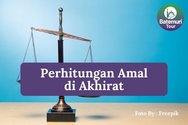 Inilah 5 Perhitungan Amal Dilakukan di Akhirat agar Hisab Menjadi Mudah